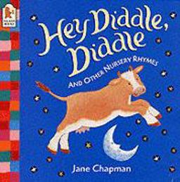 Hey Diddle, Diddle, and Other Nursery Rhymes