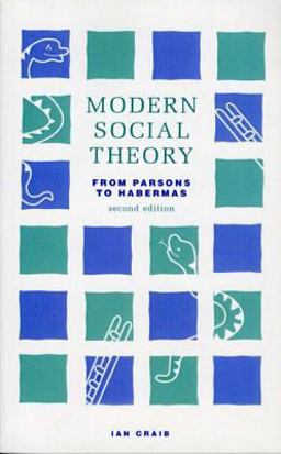 Modern Social Theory: From Parsons to Habermas  9780745010885 Front Cover