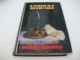 A Corpse in a Gilded Cage