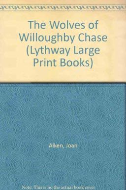 The Wolves of Willoughby Chase