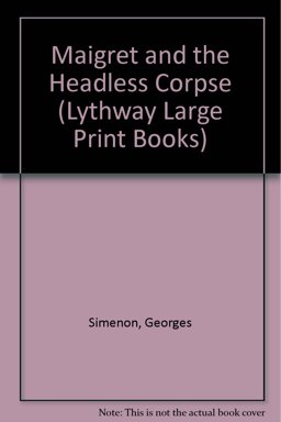 Maigret and the Headless Corpse