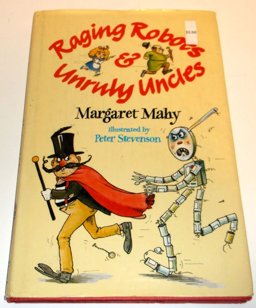 Raging Robots and Unruly Uncles