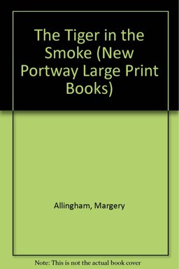 The Tiger in the Smoke