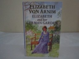 Elizabeth and Her German Garden
