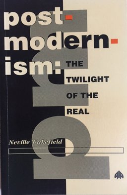 Postmodernism: the Twilight of the Real