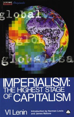 Imperialism: the Highest Stage of Capitalism