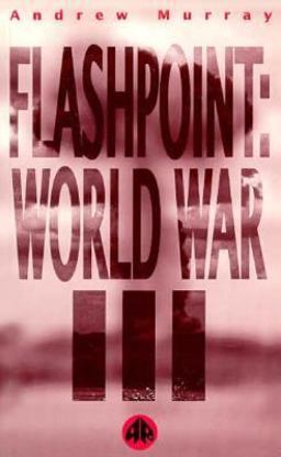 Flashpoint-World War I I I