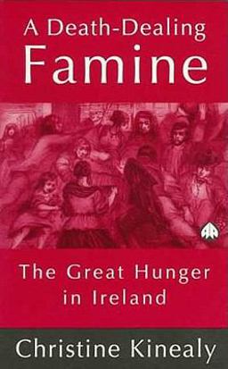 Death-Dealing Famine The Great Hunger in Ireland  9780745310749 Front Cover