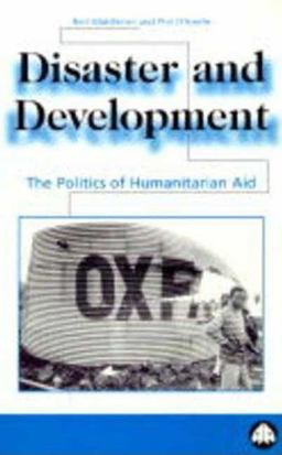 Disaster and Development: the Politics of Humanitarian Aid