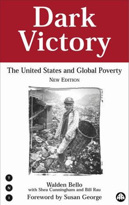 Dark Victory: the United States and Global Poverty  9780745314662 Front Cover