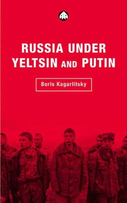 Russia under Yeltsin and Putin: Neo-Liberal Autocracy  9780745315027 Front Cover