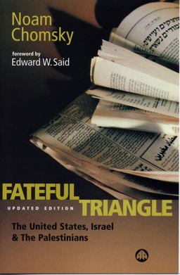 Fateful Triangle: the United States, Israel and the Palestinians