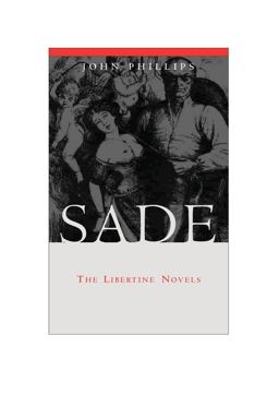Sade: the Libertine Novels