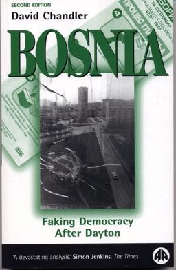 Bosnia: Faking Democracy after Dayton