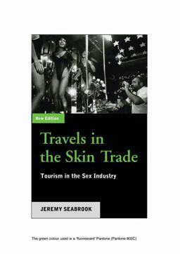 Travels in the Skin Trade: Tourism and the Sex Industry 2nd 9780745317564 Front Cover