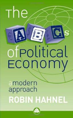 The ABCs of Political Economy: a Modern Approach The ABCs of Political Economy: a Modern Approach