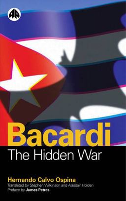 Bacardi - the Hidden War  9780745318738 Front Cover