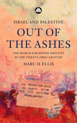 Israel and Palestine - Out of the Ashes The Search for Jewish Identity in the Twenty-First Century  9780745319575 Front Cover