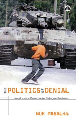 Politics of Denial Israel and the Palestinian Refugee Problem  9780745321202 Front Cover