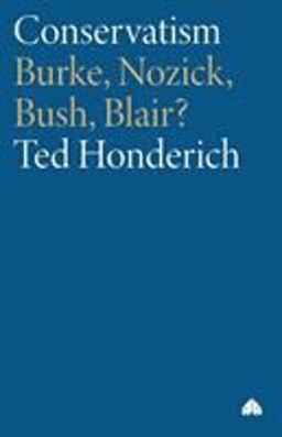 Conservatism Burke, Nozick, Bush, Blair? 2nd 9780745321295 Front Cover