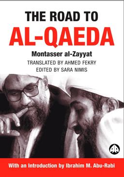 Road to Al-Qaeda: the Story of Bin Laden's Right-Hand Man  9780745321752 Front Cover