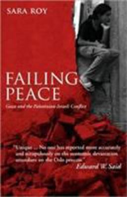 Failing Peace: Gaza and the Palestinian-Israeli Conflict  9780745322346 Front Cover