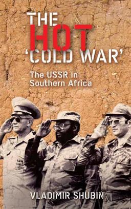 Hot 'Cold War' The USSR in Southern Africa  9780745324722 Front Cover