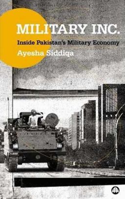 Military Inc. : Inside Pakistan's Military Economy  9780745325453 Front Cover
