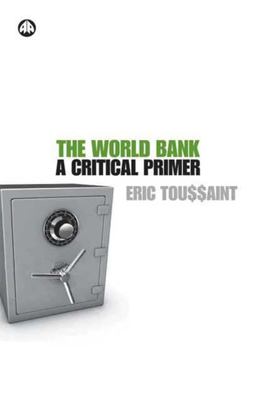World Bank A Critical Primer  9780745327136 Front Cover