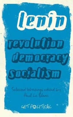 Revolution, Democracy, Socialism Selected Writings of V. I. Lenin  9780745327600 Front Cover