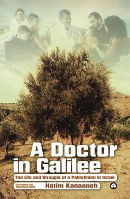 Doctor in Galilee The Life and Struggle of a Palestinian in Israel  9780745327860 Front Cover
