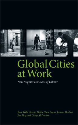 Global Cities at Work: New Migrant Divisions of Labour