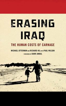 Erasing Iraq The Human Costs of Carnage  9780745328973 Front Cover