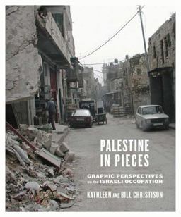 Palestine in Pieces: Graphic Perspectives on the Israeli Occupation  9780745329291 Front Cover