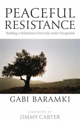 Peaceful Resistance Building a Palestinian University under Occupation  9780745329314 Front Cover