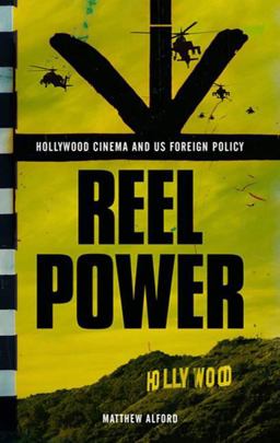 Reel Power: Hollywood Cinema and American Supremacy  9780745329826 Front Cover