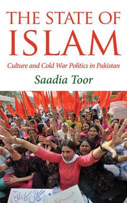 State of Islam Culture and Cold War Politics in Pakistan  9780745329901 Front Cover