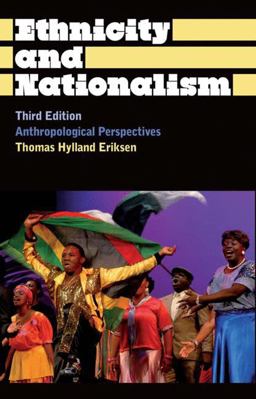 Ethnicity and Nationalism: Anthropological Perspectives Third Edition 3rd 9780745330426 Front Cover