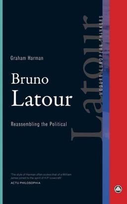 Bruno Latour Reassembling the Political  9780745333991 Front Cover