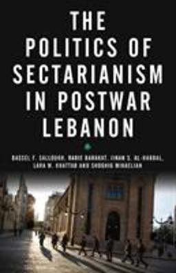 Politics of Sectarianism in Postwar Lebanon  9780745334134 Front Cover