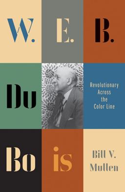 W. E. B. Du Bois Revolutionary Across the Color Line  9780745335056 Front Cover