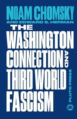 Washington Connection and Third World Fascism The Political Economy of Human Rights  9780745335490 Front Cover