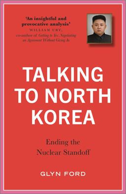 Talking to North Korea Ending the Nuclear Standoff  9780745337852 Front Cover