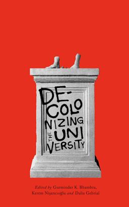 Decolonizing the University Decolonizing the University