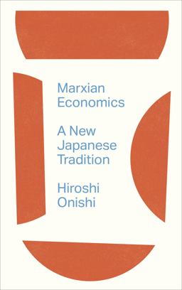 Marxian Economics A New Japanese Tradition  9780745347189 Front Cover