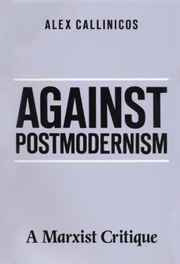 Against Postmodernism Against Postmodernism