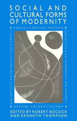 The Social and Cultural Forms of Modernity
