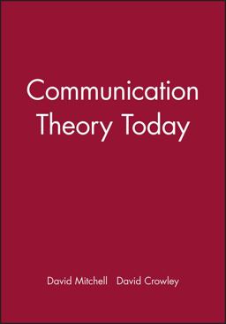 Communication Theory Today