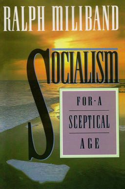 Socialism for a Sceptical Age Socialism for a Sceptical Age