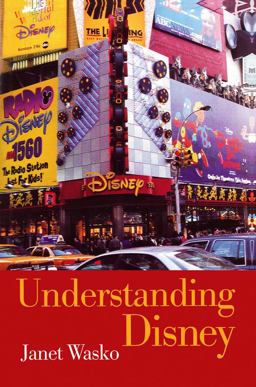 Understanding Disney The Manufacture of Fantasy  9780745614847 Front Cover